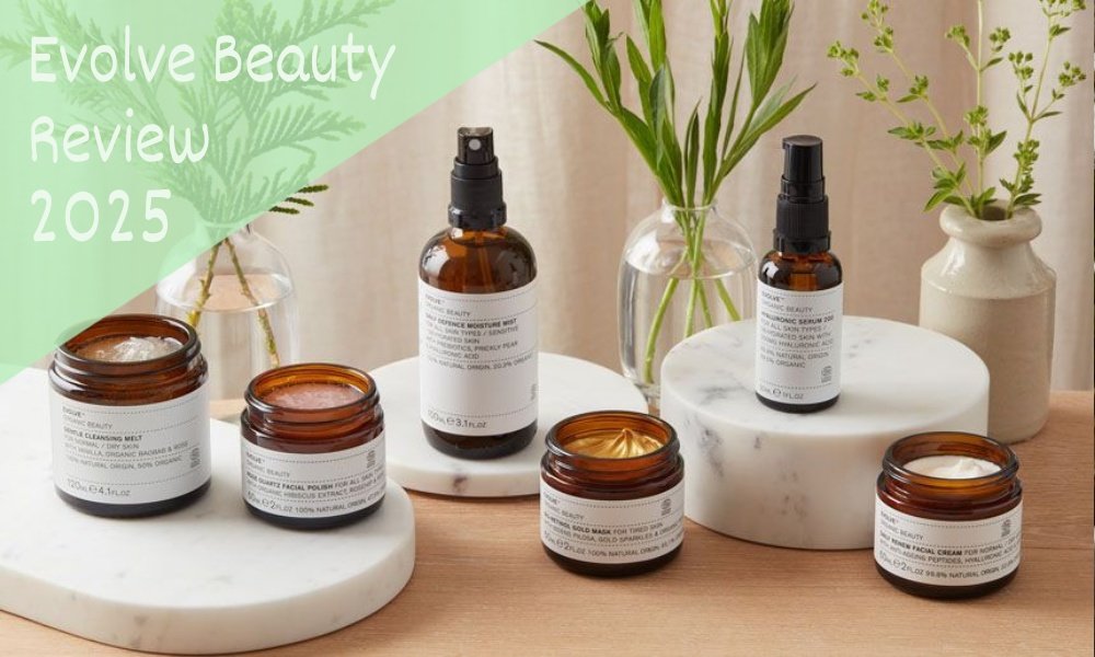 Evolve Beauty Review: Natural Skincare, Effectiveness & Ingredients